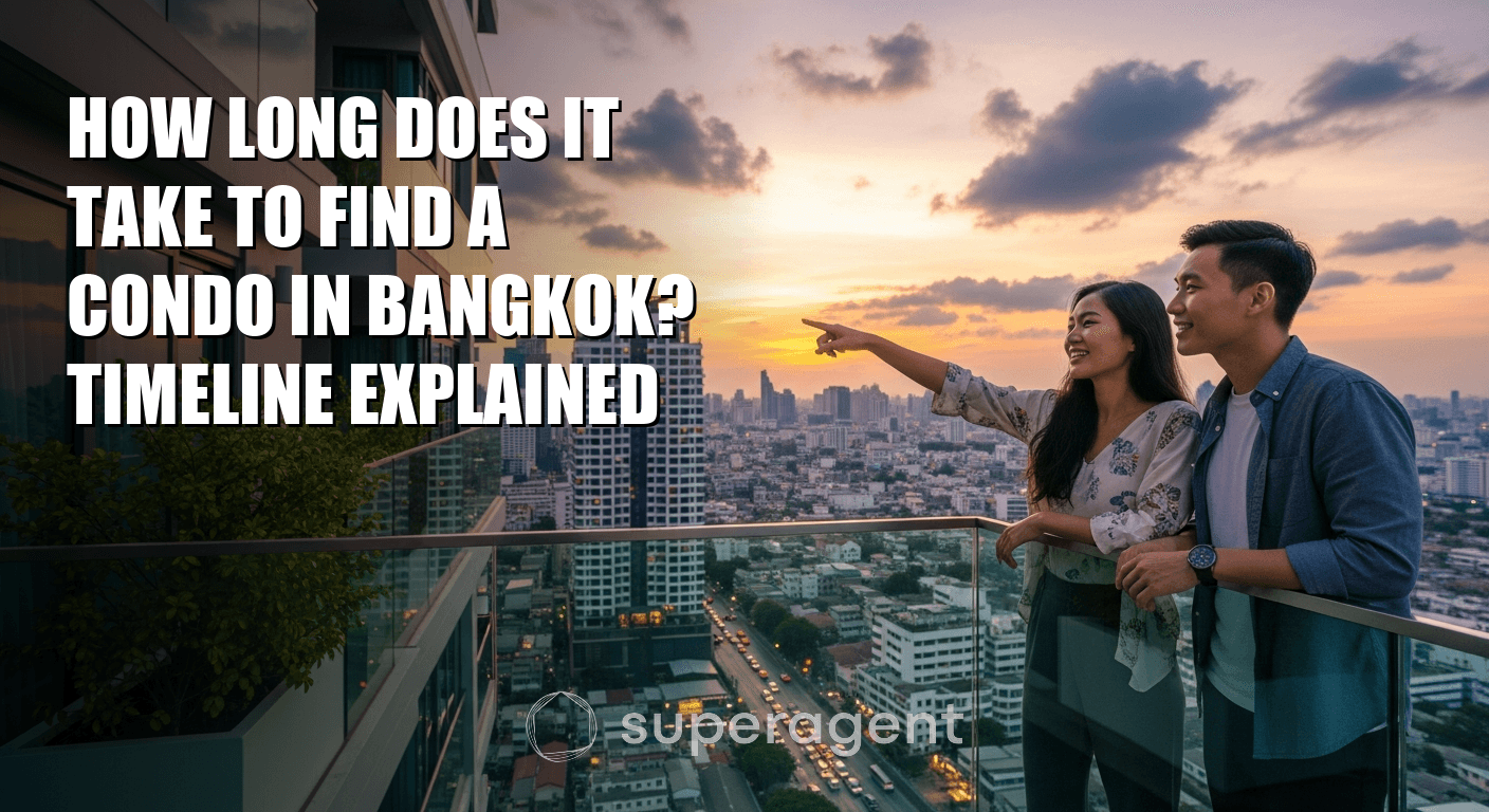 ใช้เวลานานเท่าไรในการหาคอนโดในกรุงเทพ? คำอธิบายไทมไลน์