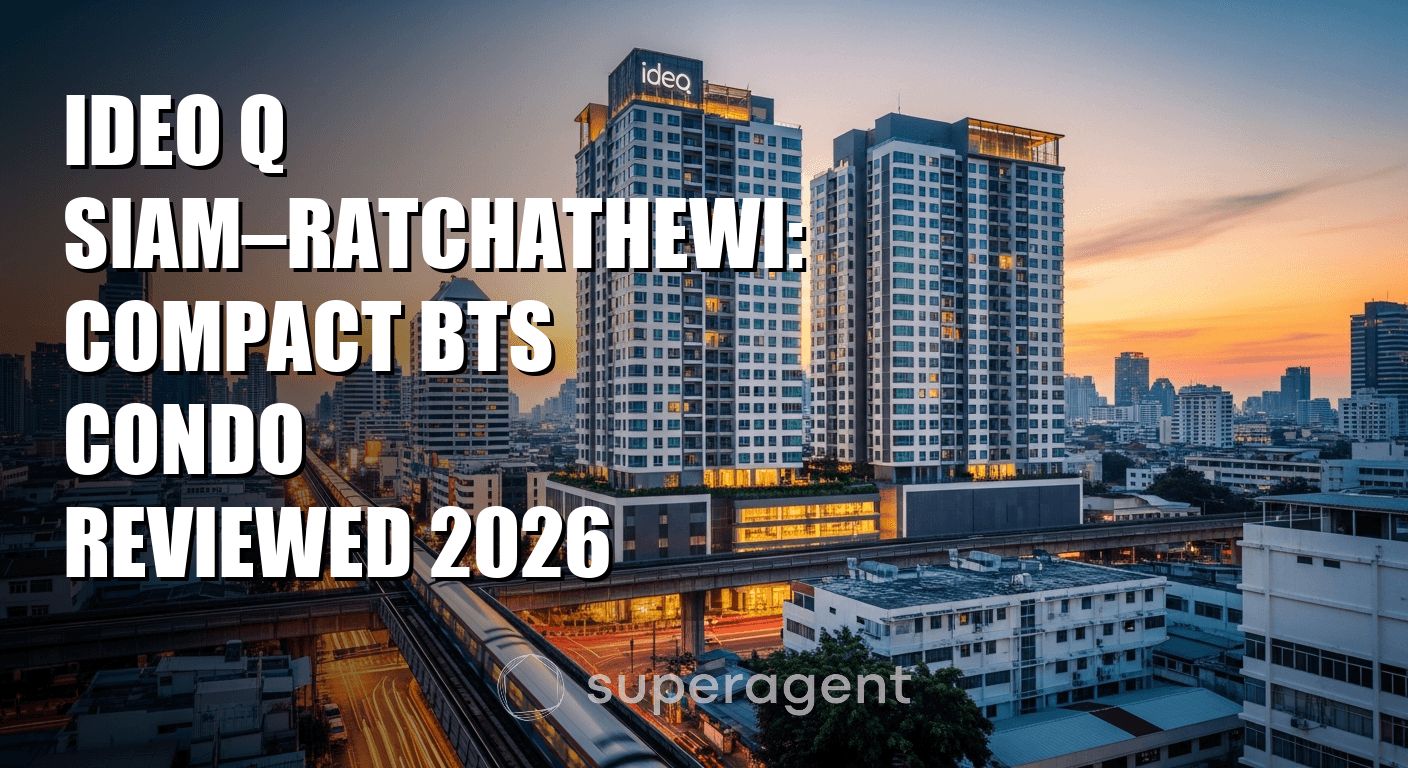 ไอดีโอ คิว สยาม, ราชเทวี: คอนโดขนาดกะทัดรัดวิจารณ์ 2026