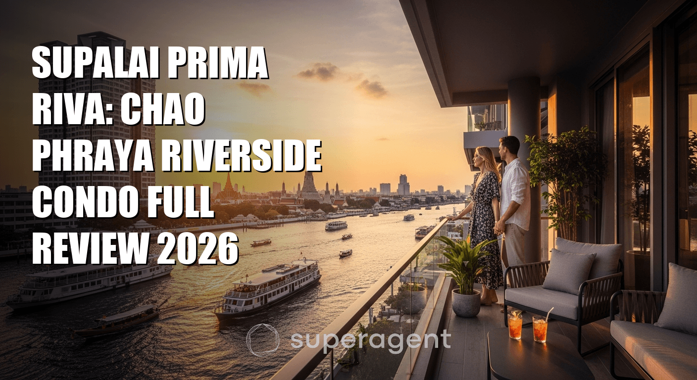 สุพลัย ปริมา ริวา: รีวิวคอนโดริมน้ำเจ้าพระยาแบบเต็มรูปแบบ 2026