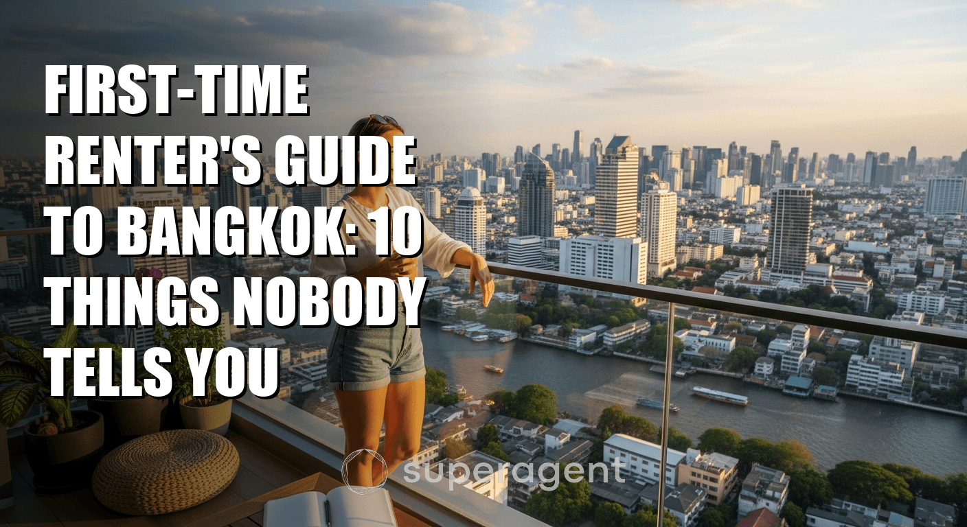 First-Time Renter's Guide to Bangkok: 10 Things Nobody Tells You