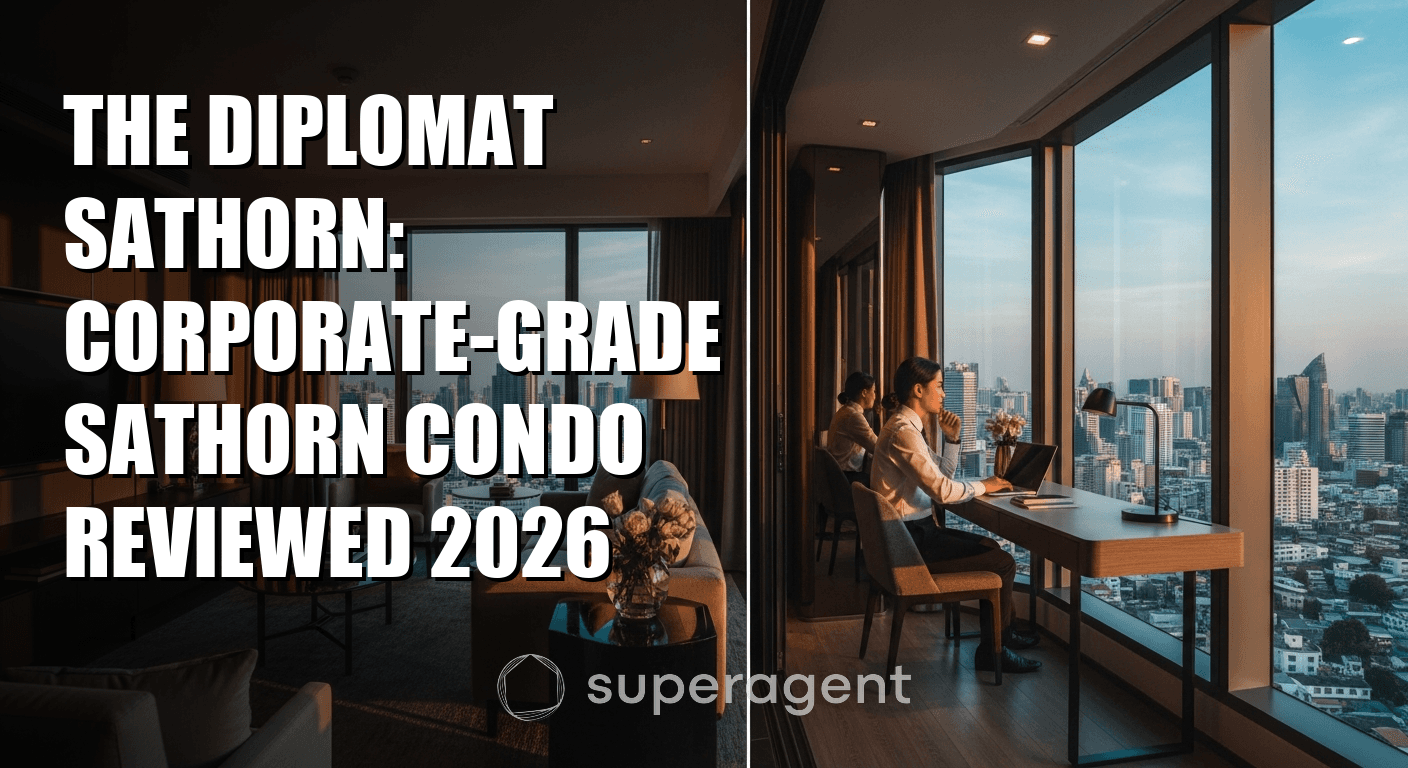 เดอะ ดิปโลแมต สาทร: คอนโดมิเนียมระดับองค์กร ทบทวน 2026