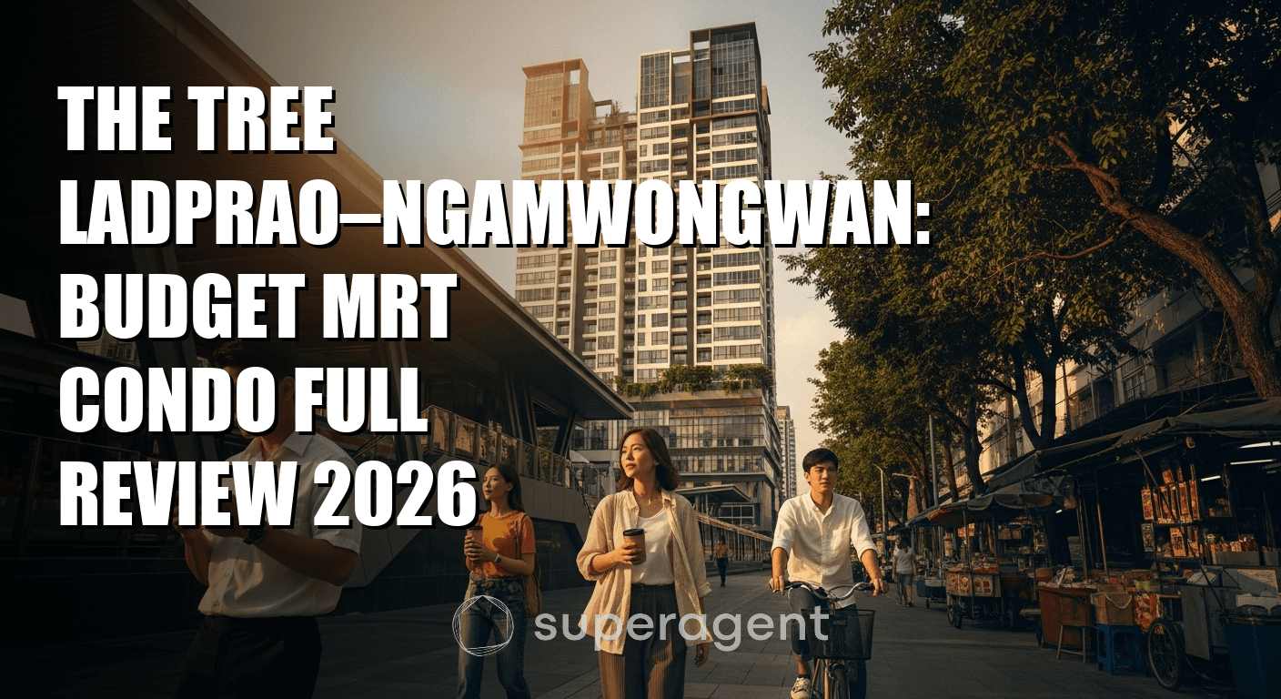 เดอะ ทรี ลาดพร้าว, งามวงศ์วาน: รีวิวคอนโดบริเวณ MRT ราคาประหยัด ฉบับสมบูรณ์ 2026