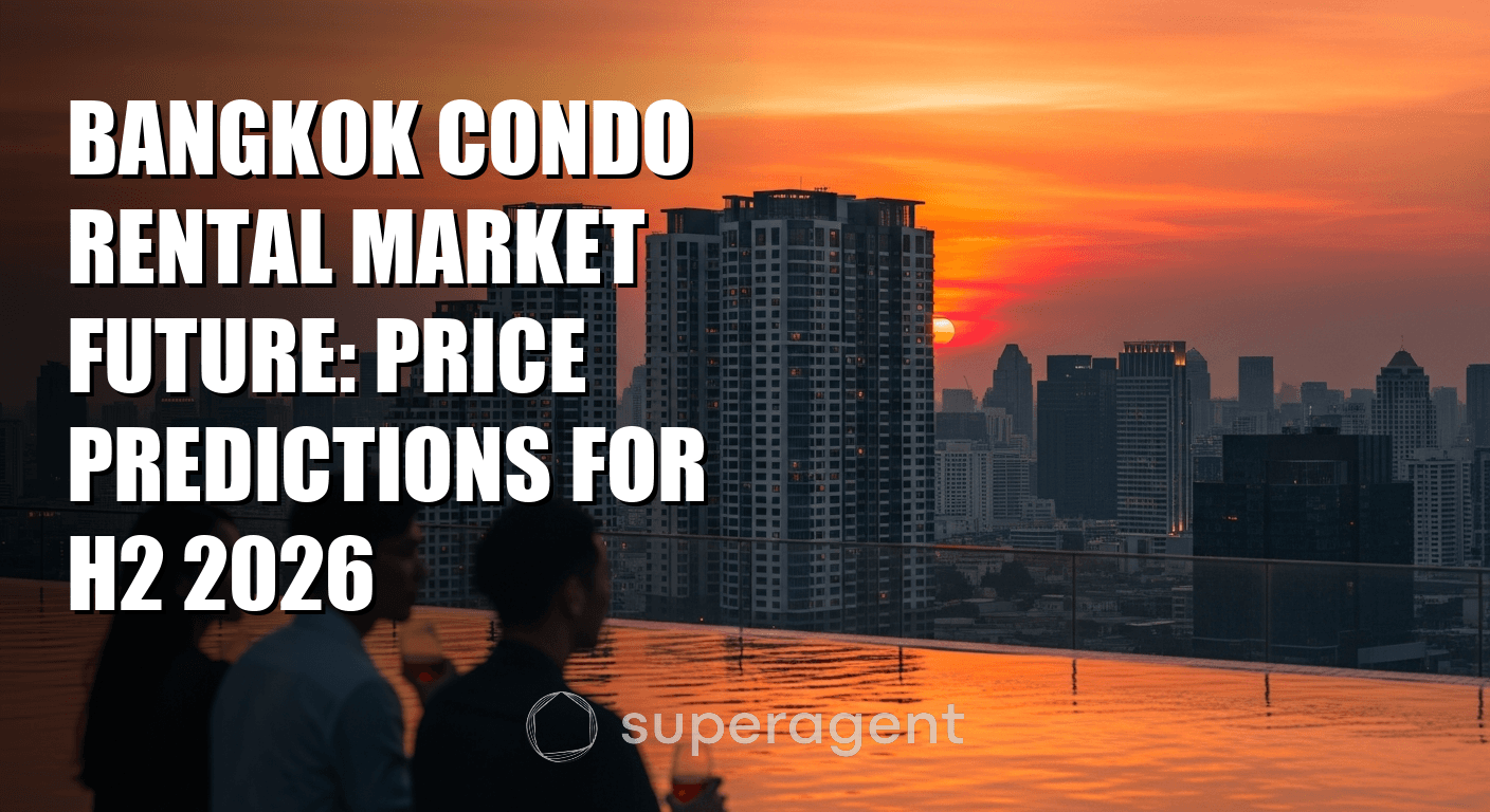 Bangkok Condo Rental Market Future: Price Predictions for H2 2026