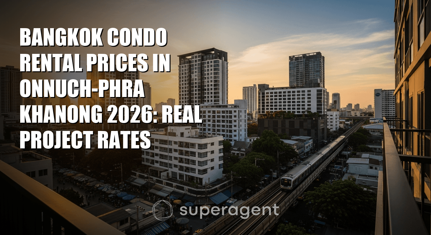 ราคาเช่าคอนโดอ่อนนุช-พระโขนง 2026: ตัวเลขจริงรายโครงการ