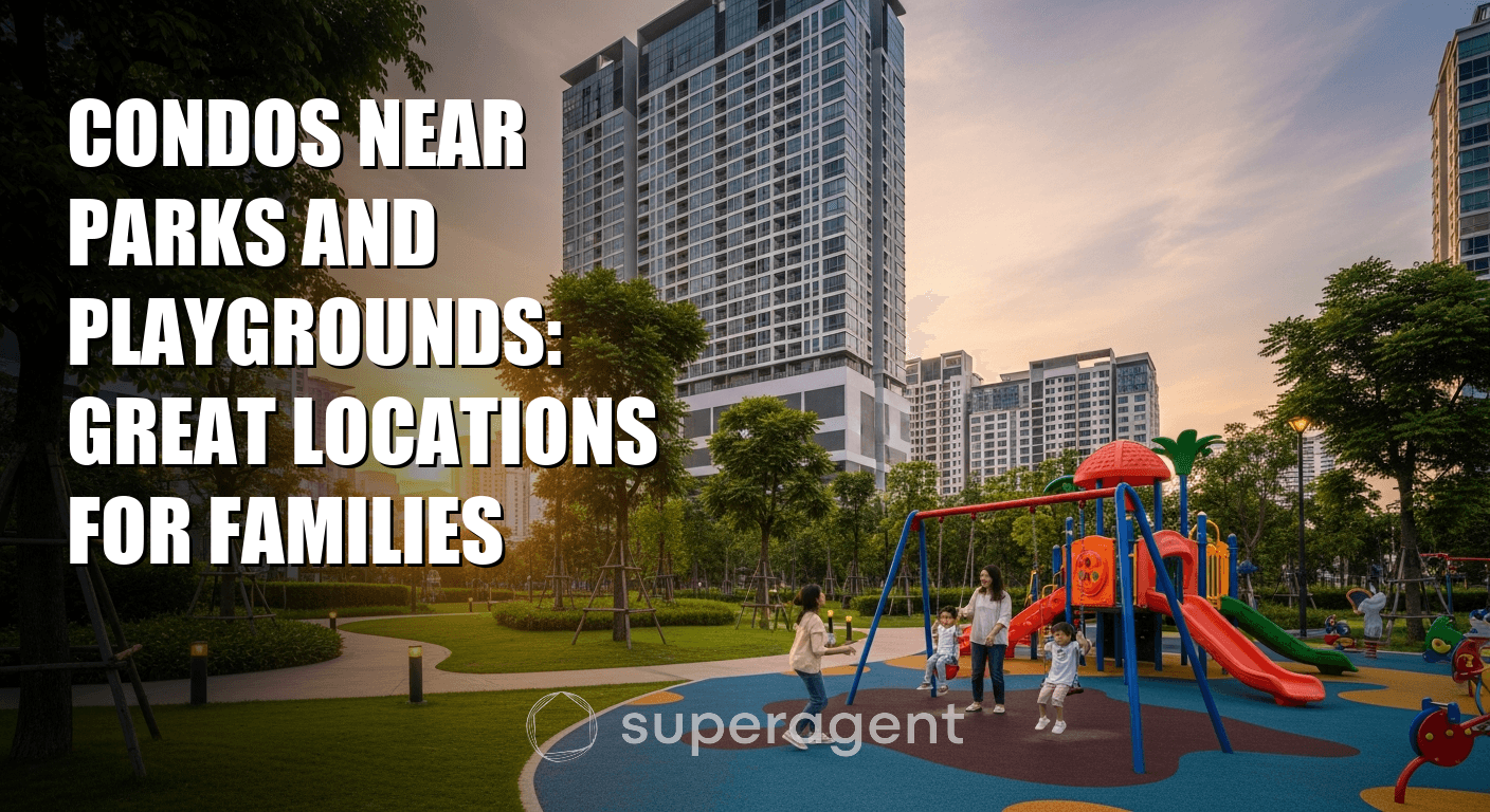 Condos Near Parks and Playgrounds: Great Locations for Families