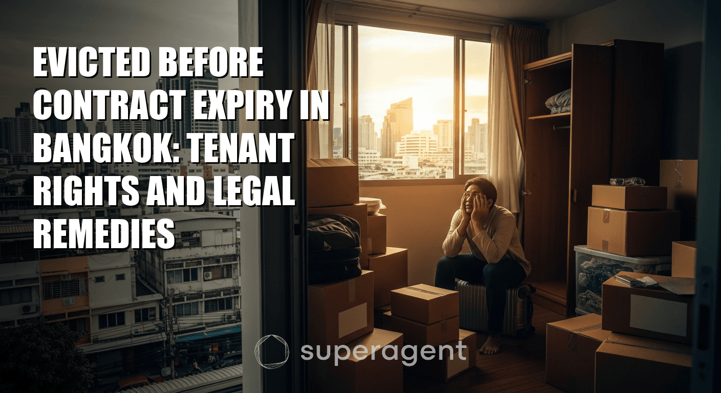 Evicted Before Contract Expiry in Bangkok: Tenant Rights and Legal Remedies
