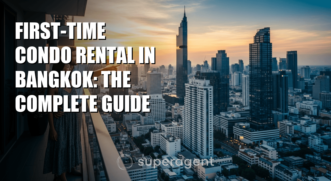 First-Time Condo Rental in Bangkok: The Complete Guide