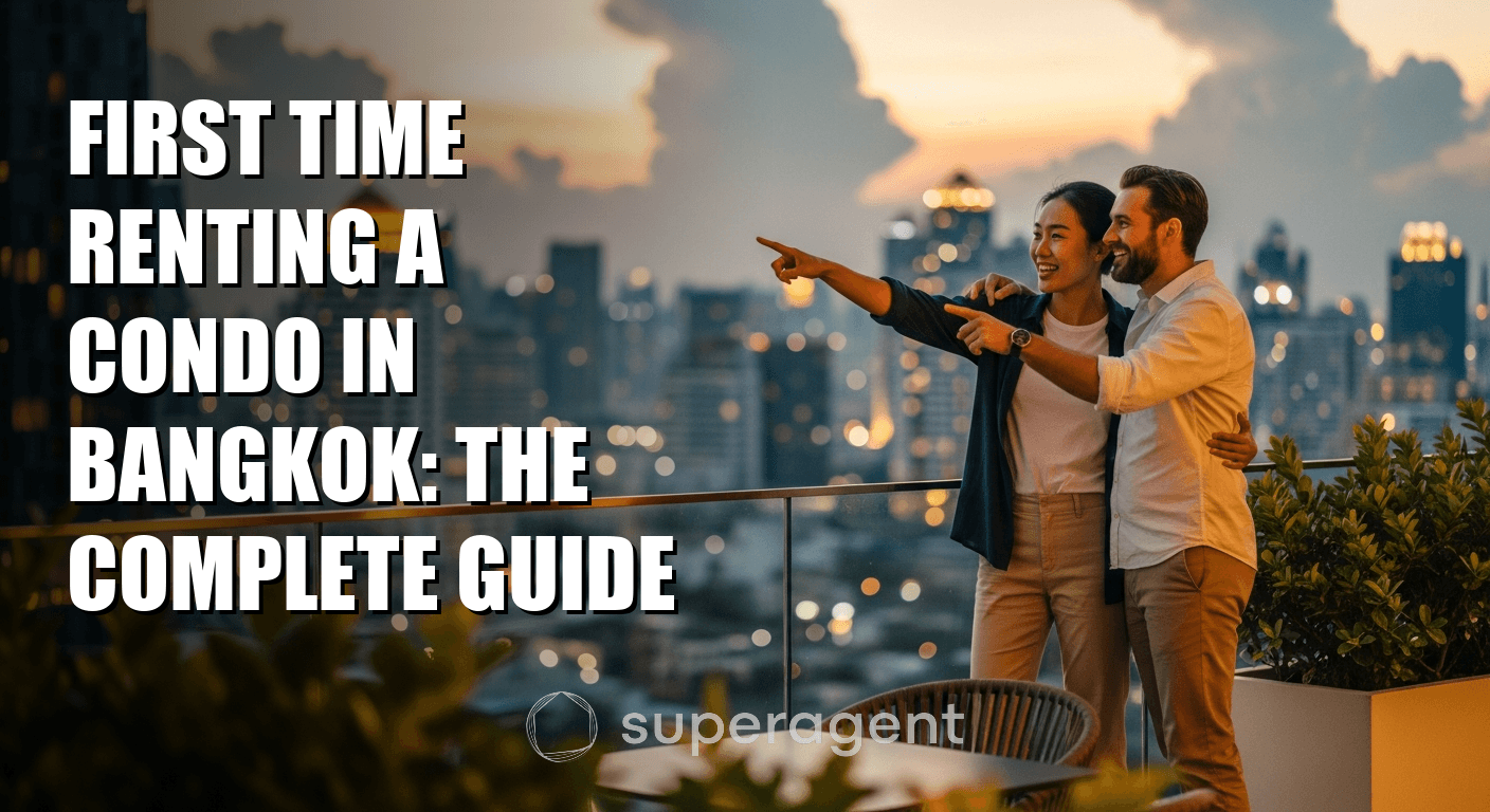 First Time Renting a Condo in Bangkok: The Complete Guide