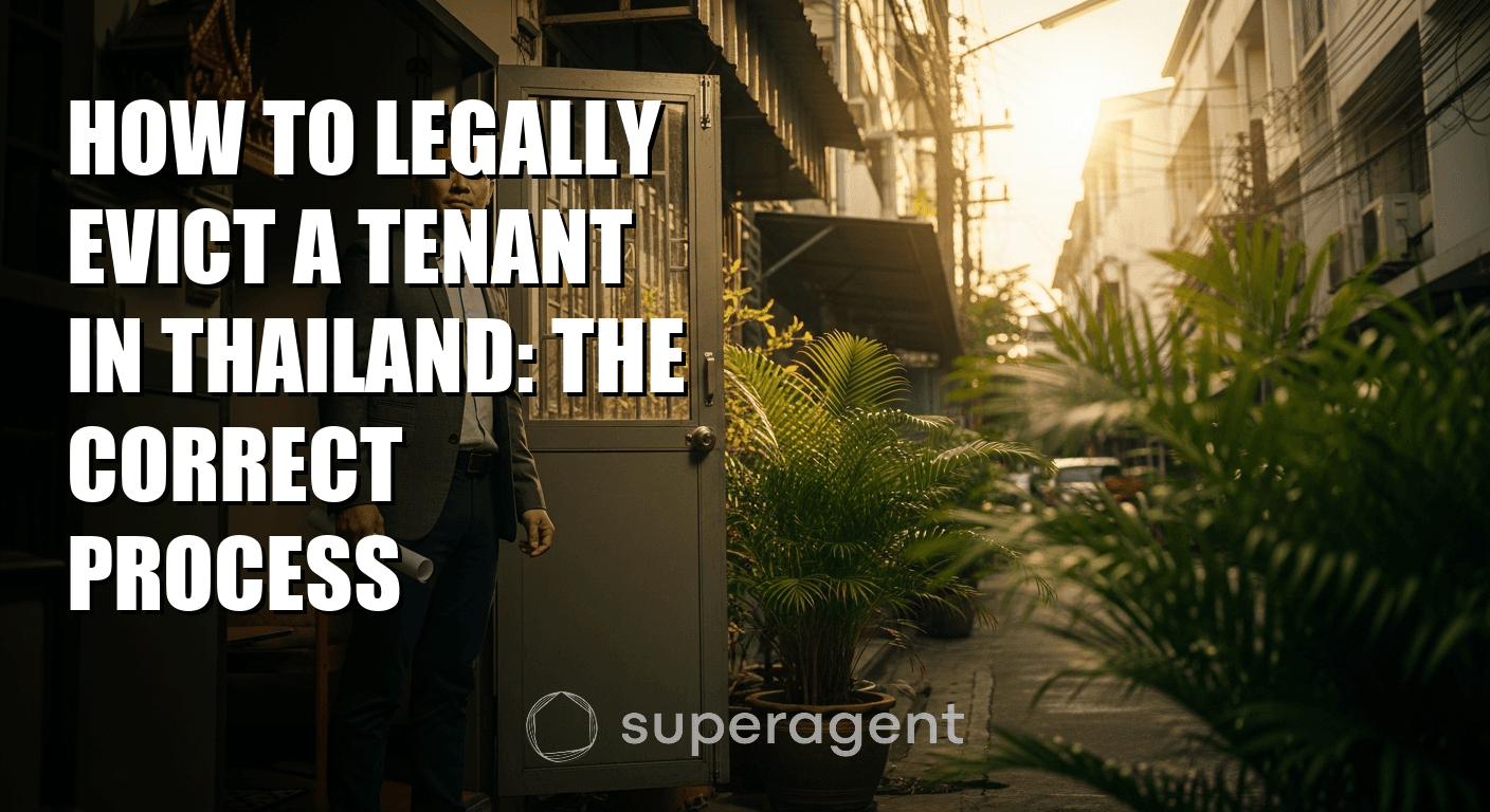 How to Legally Evict a Tenant in Thailand: The Correct Process