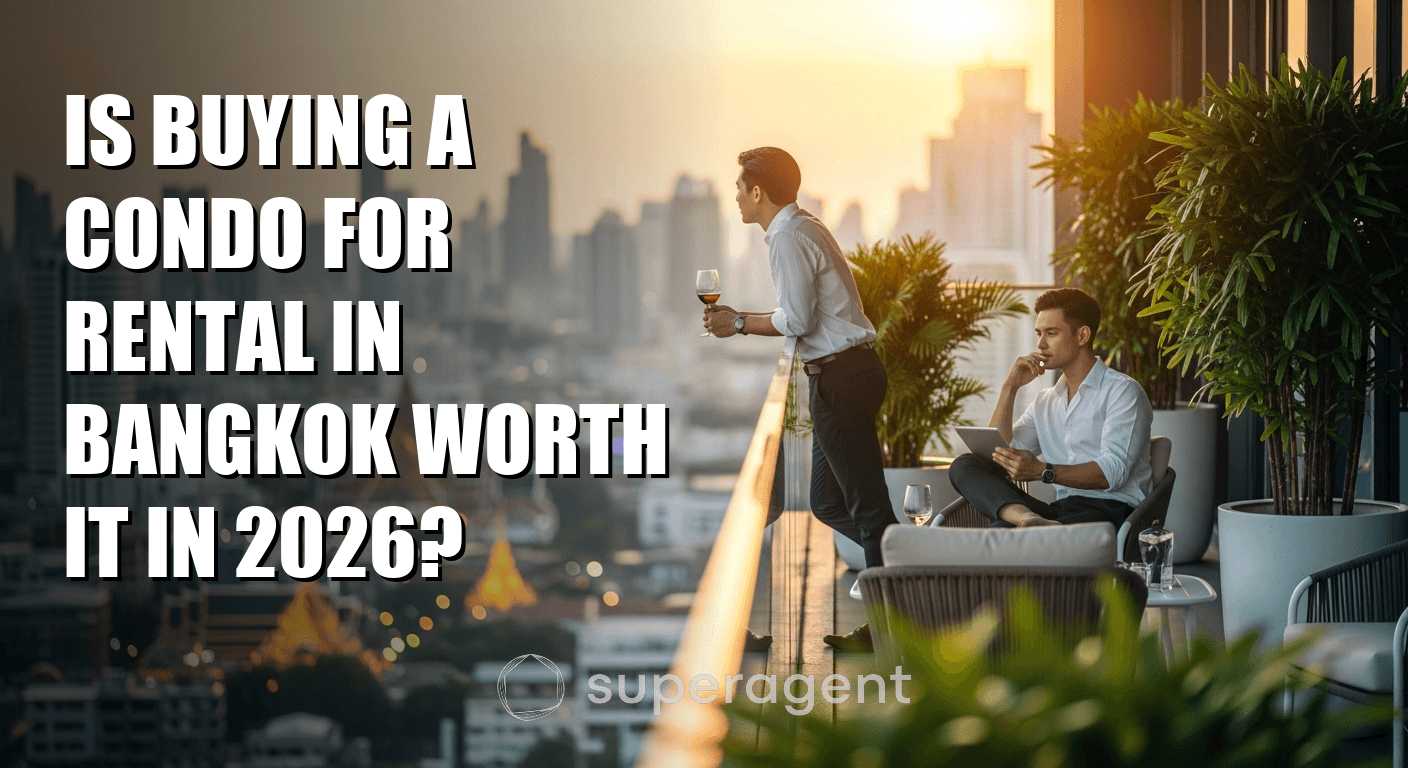 ลงทุนซื้อคอนโดเพื่อปล่อยเช่า: คุ้มไหมในปี 2026