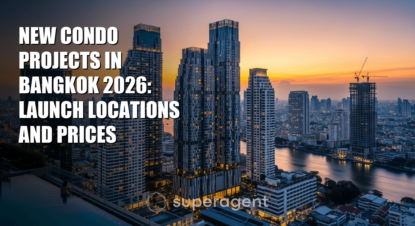 โครงการคอนโดใหม่ในกรุงเทพ 2026: เปิดตัวที่ไหนและราคาเท่าไหร่