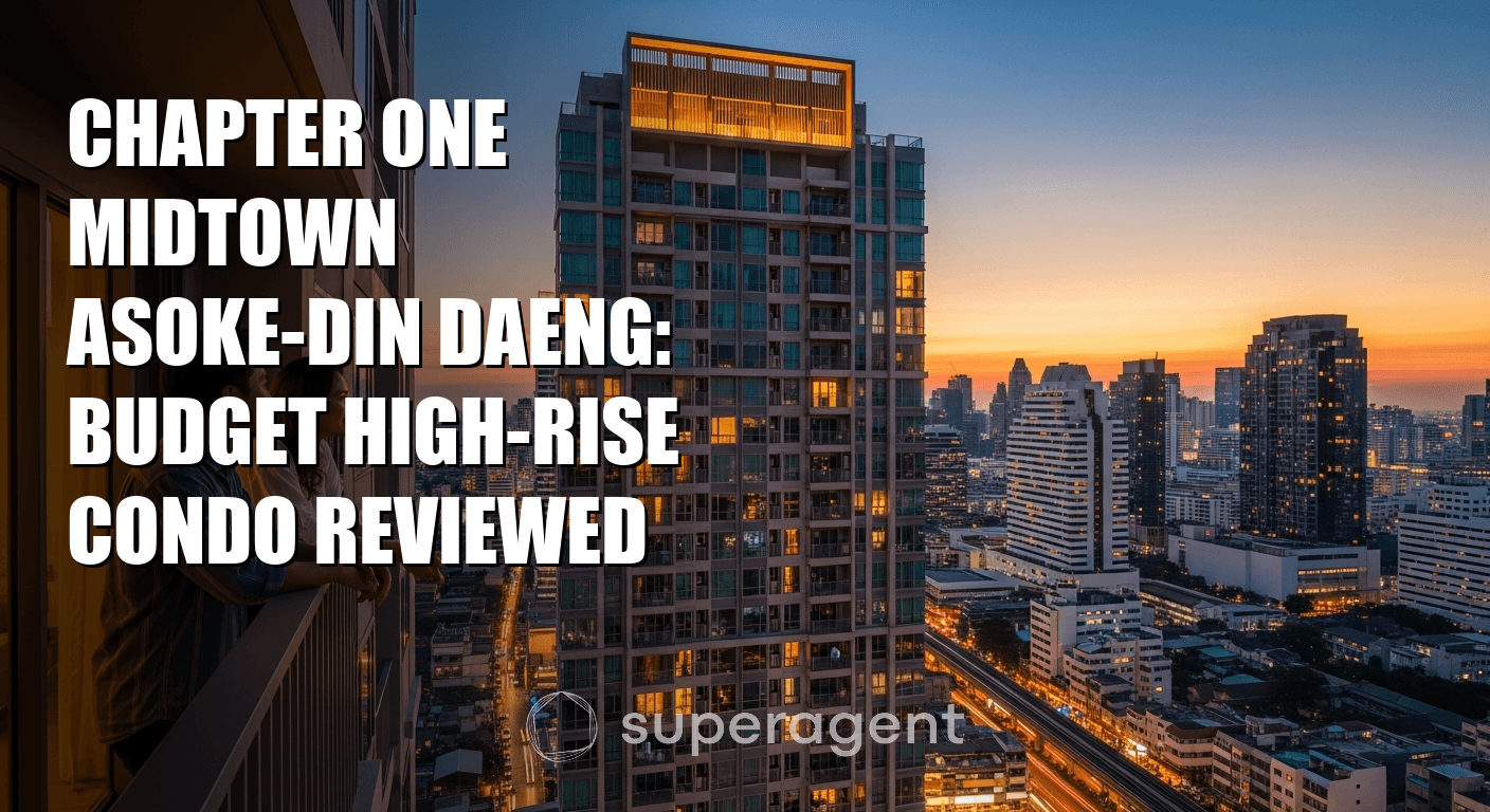 Chapter One Midtown Asoke-Din Daeng: คอนโดสูงหรูราคาประหยัดรีวิว