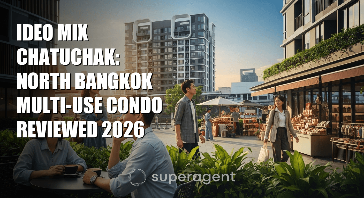 Ideo Mix Chatuchak: North Bangkok Multi-Use Condo Reviewed 2026