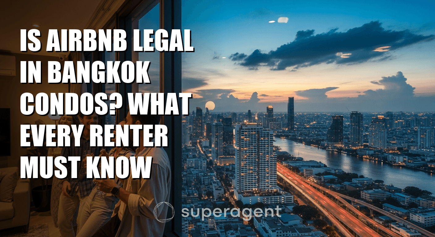 Airbnb ในคอนโดกรุงเทพถูกกฎหมายหรือไม่ สิ่งที่ผู้เช่าทุกคนต้องรู้
