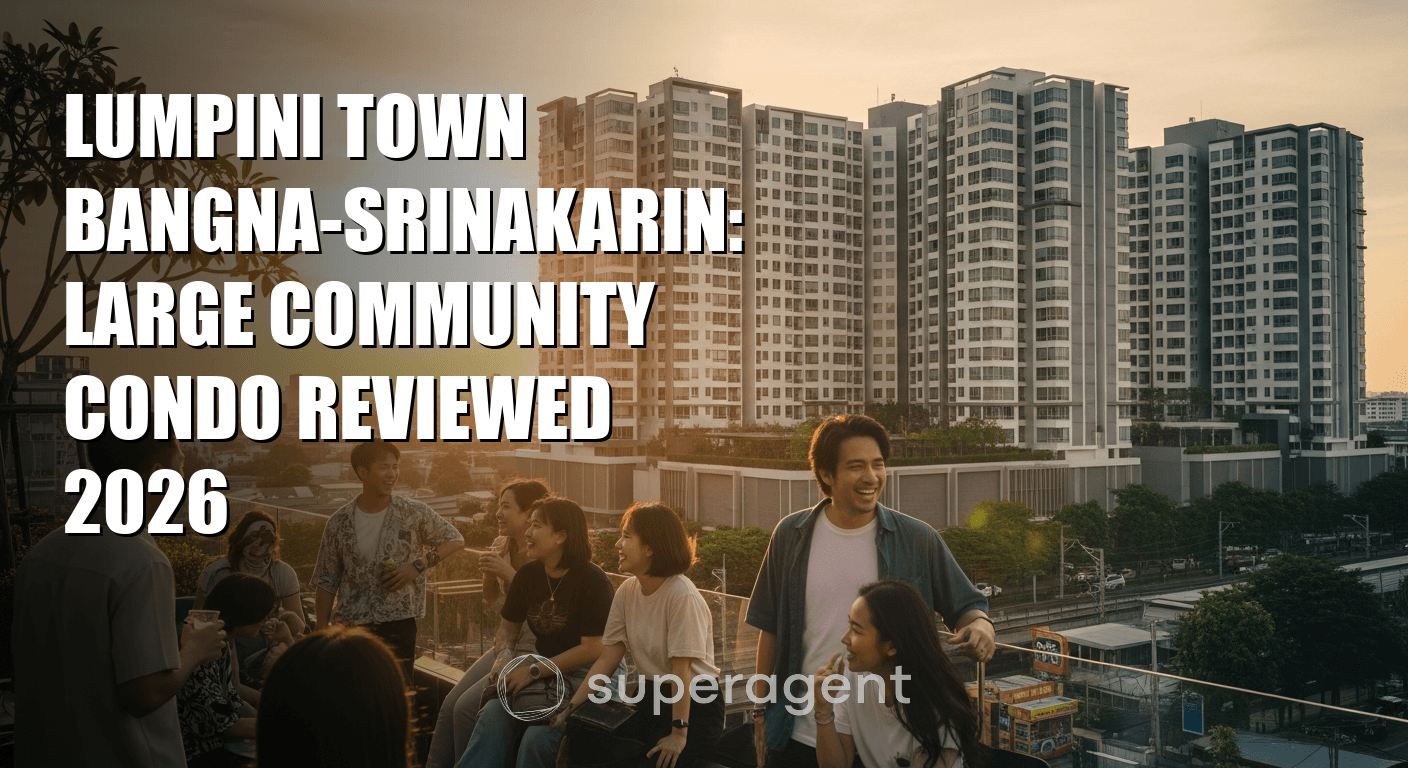 Lumpini Town Bangna-Srinakarin: Large Community Condo Reviewed 2026