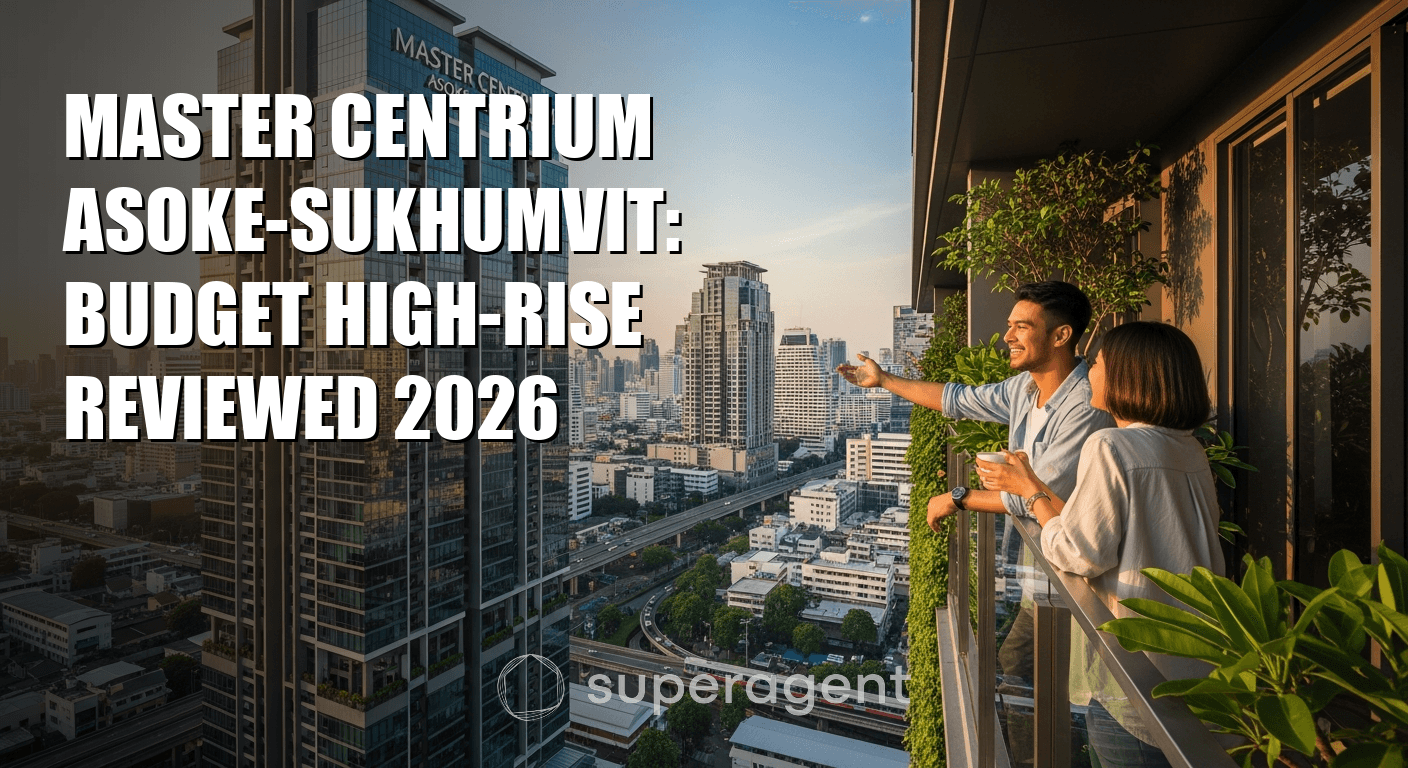 มาสเตอร์ เซนทริum อโศก-สุขุมวิท: รีวิวคอนโดสูงบัджเจต 2026