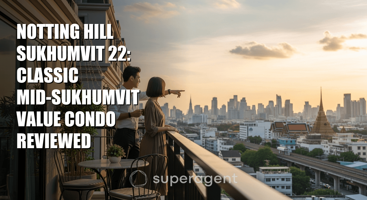 นอตติ่งฮิลล์ สุขุมวิท 22: คอนโดมิเนียมคลาสสิกย่านกลางสุขุมวิท ราคาประหยัด รีวิวครบถ้วน