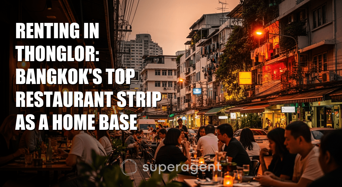 การเช่าที่ทองหล่อ: ถนนร้านอาหารชั้นนำของกรุงเทพฯ เป็นฐานที่อยู่อาศัย