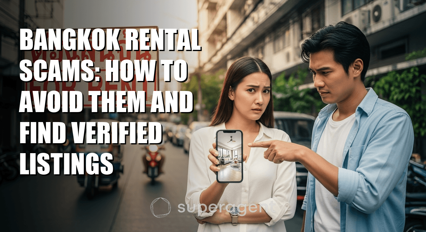 Bangkok Rental Scams: How to Avoid Them and Find Verified Listings