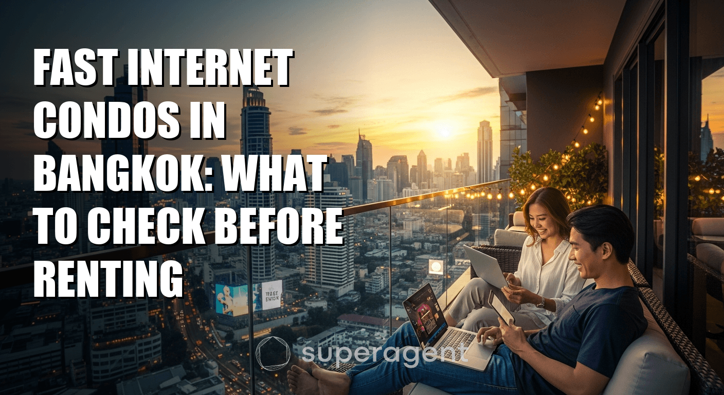Fast Internet Condos in Bangkok: What to Check Before Renting