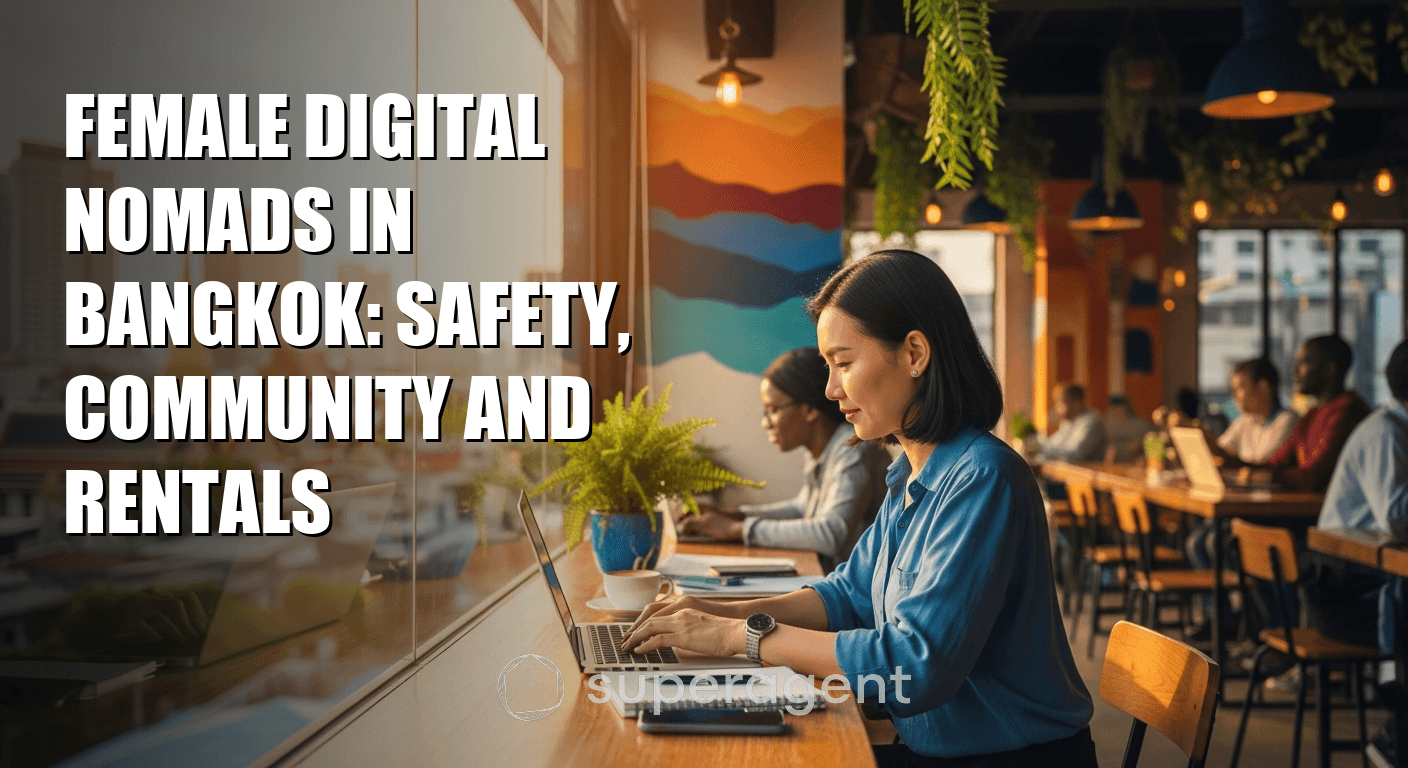 Female Digital Nomads in Bangkok: Safety, Community and Rentals