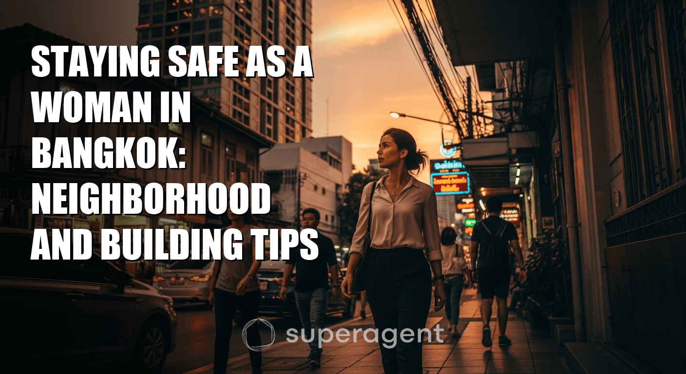 Staying Safe as a Woman in Bangkok: Neighborhood and Building Tips