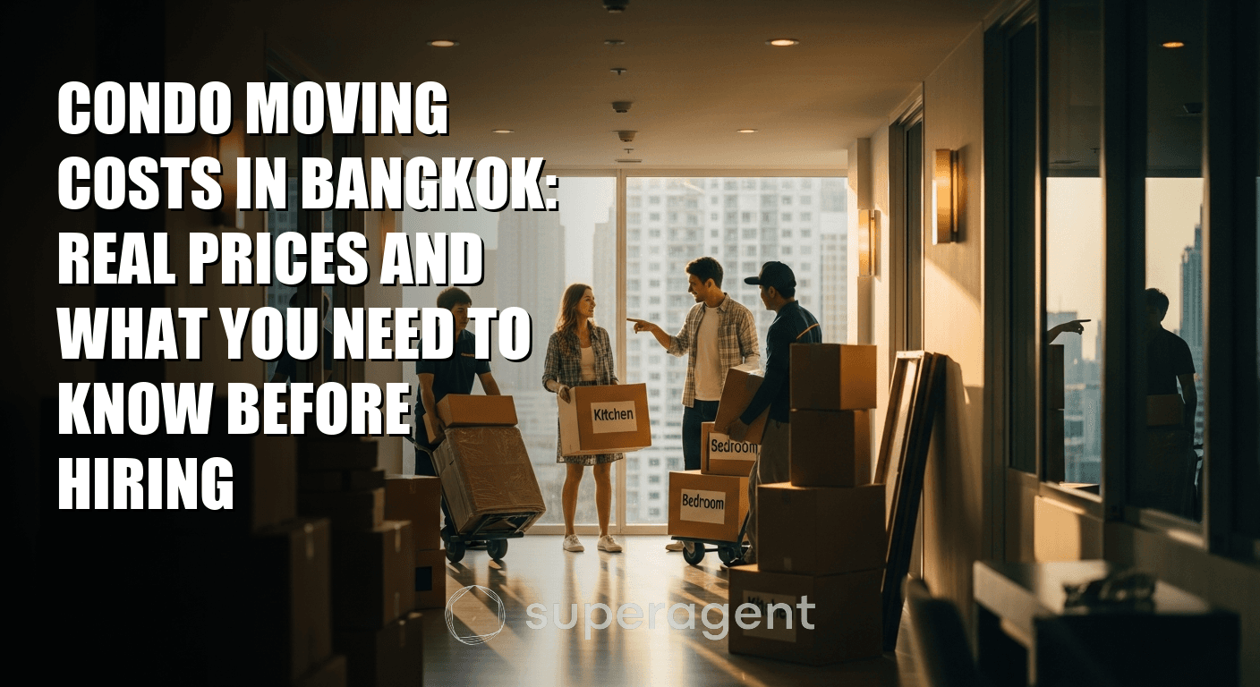 Condo Moving Costs in Bangkok: Real Prices and What You Need to Know Before Hiring