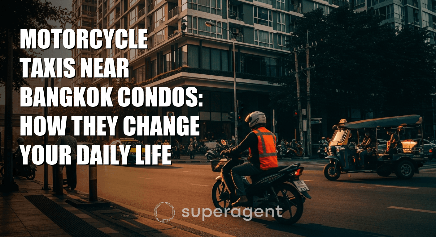 Motorcycle Taxis Near Bangkok Condos: How They Change Your Daily Life