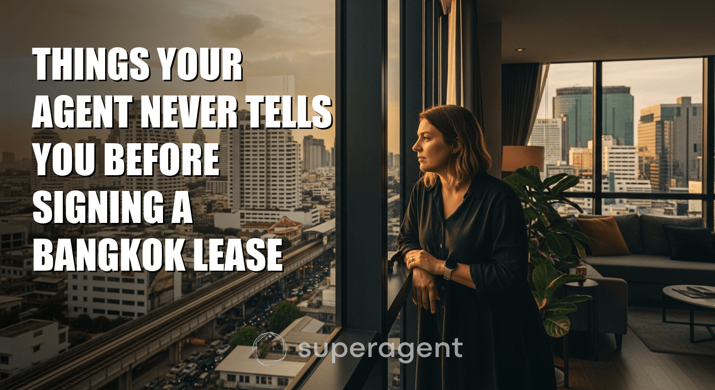 Things Your Agent Never Tells You Before Signing a Bangkok Lease