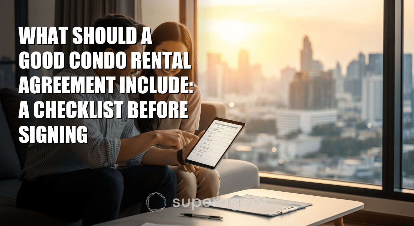 What Should a Good Condo Rental Agreement Include: A Checklist Before Signing