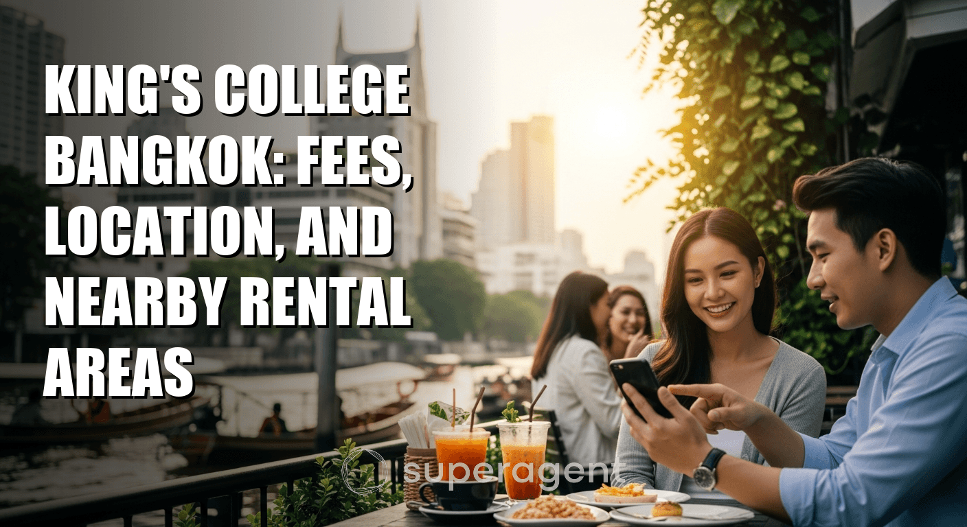 King's College Bangkok: Fees, Location, and Nearby Rental Areas