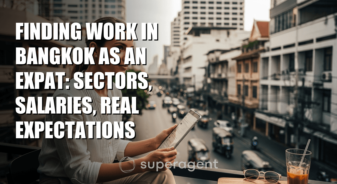 Finding Work in Bangkok as an Expat: Sectors, Salaries, Real Expectations