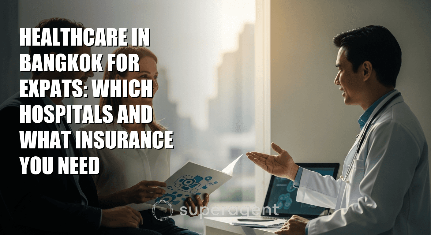 Healthcare in Bangkok for Expats: Which Hospitals and What Insurance You Need