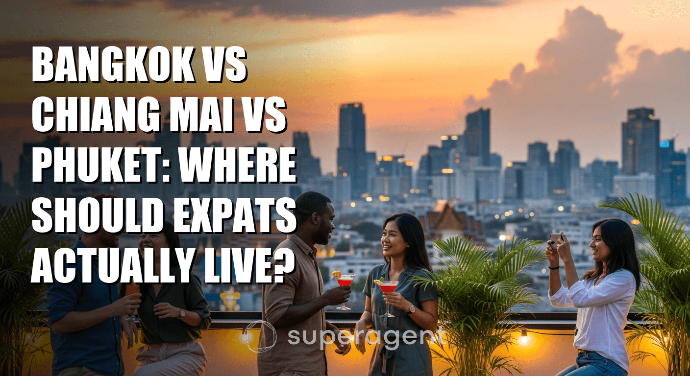 Bangkok vs Chiang Mai vs Phuket: Where Should Expats Actually Live?