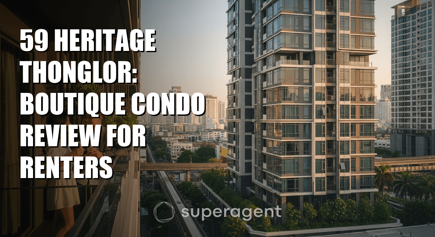 59 Heritage Thonglor: Boutique Condo Review for Renters
