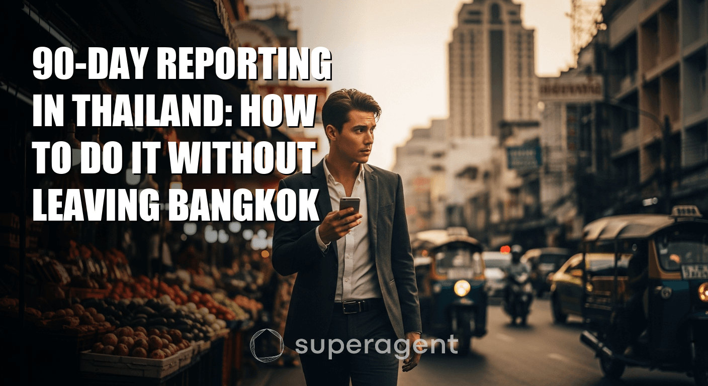 90-Day Reporting in Thailand: How to Do It Without Leaving Bangkok