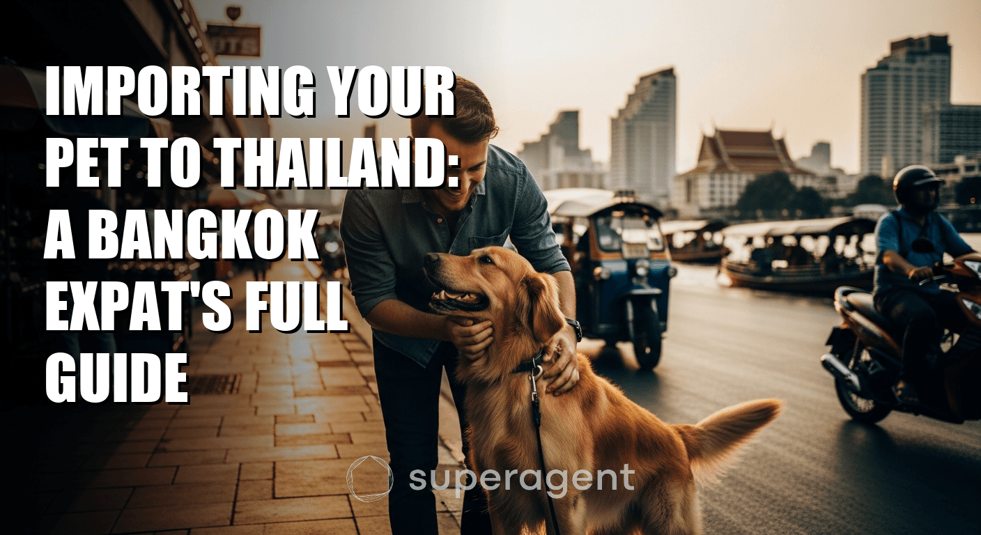 Importing Your Pet to Thailand: A Bangkok Expat's Full Guide