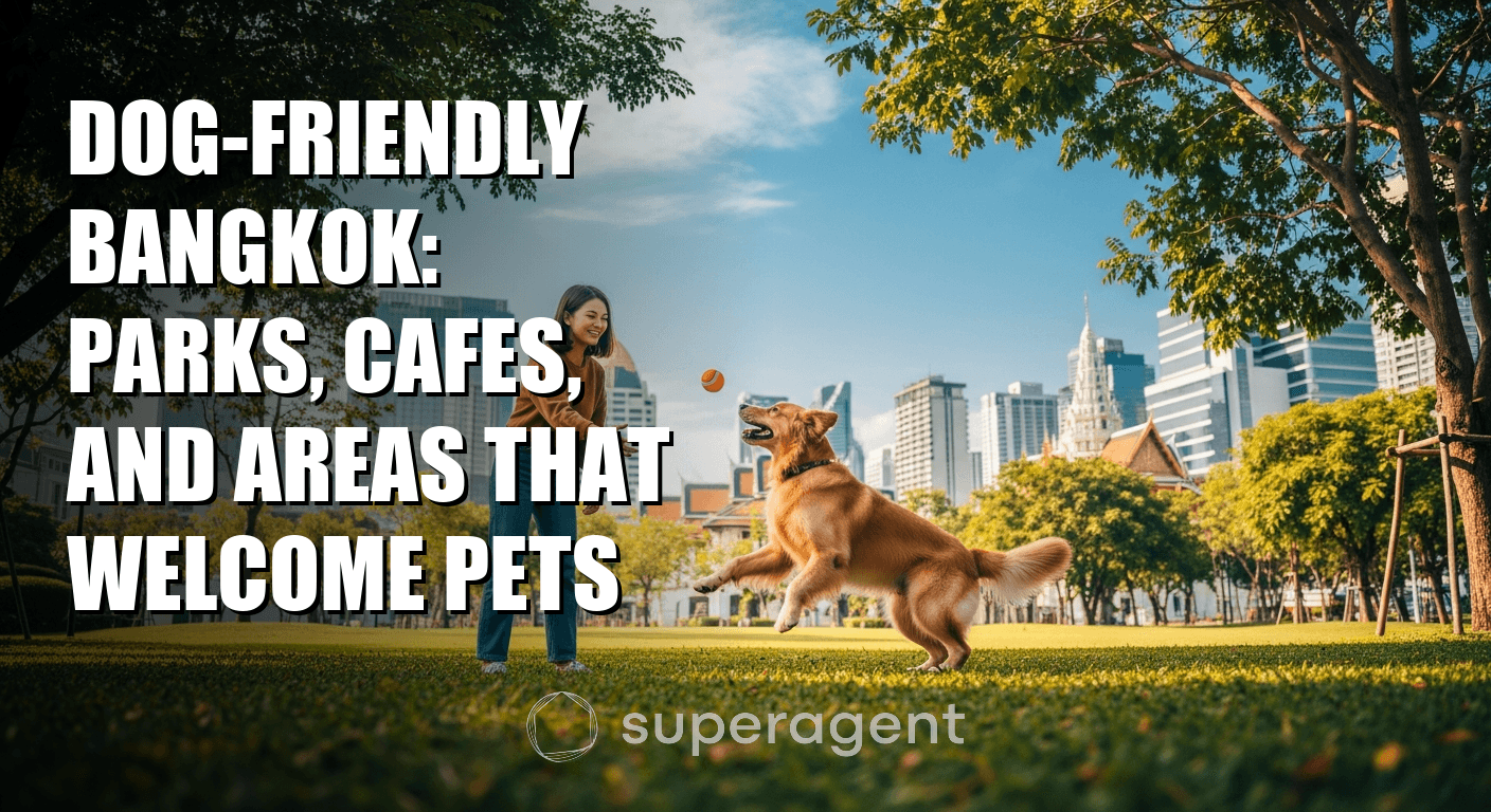 Dog-Friendly Bangkok: Parks, Cafes, and Areas That Welcome Pets