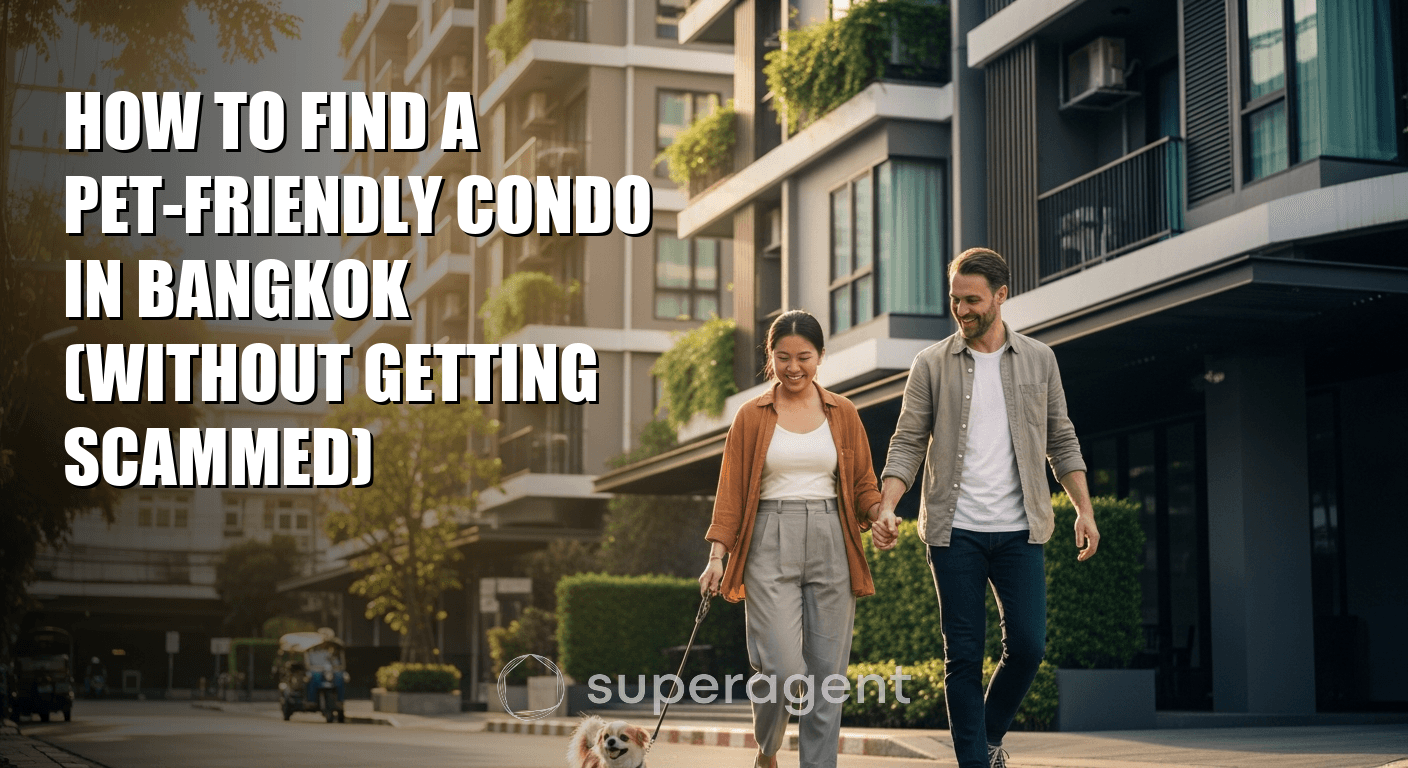 How to Find a Pet-Friendly Condo in Bangkok (Without Getting Scammed)