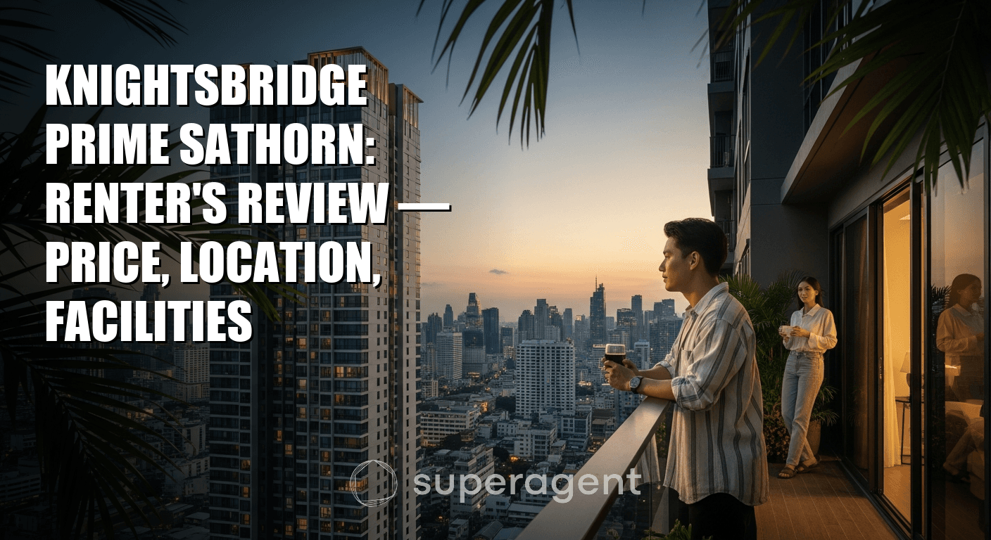 Knightsbridge Prime Sathorn: Renter's Review, Price, Location, Facilities