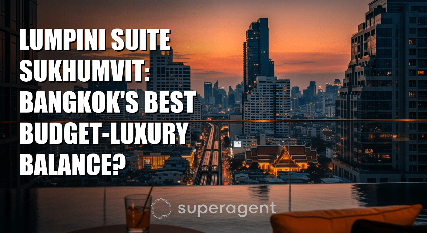 Lumpini Suite Sukhumvit: Bangkok's Best Budget-Luxury Balance?