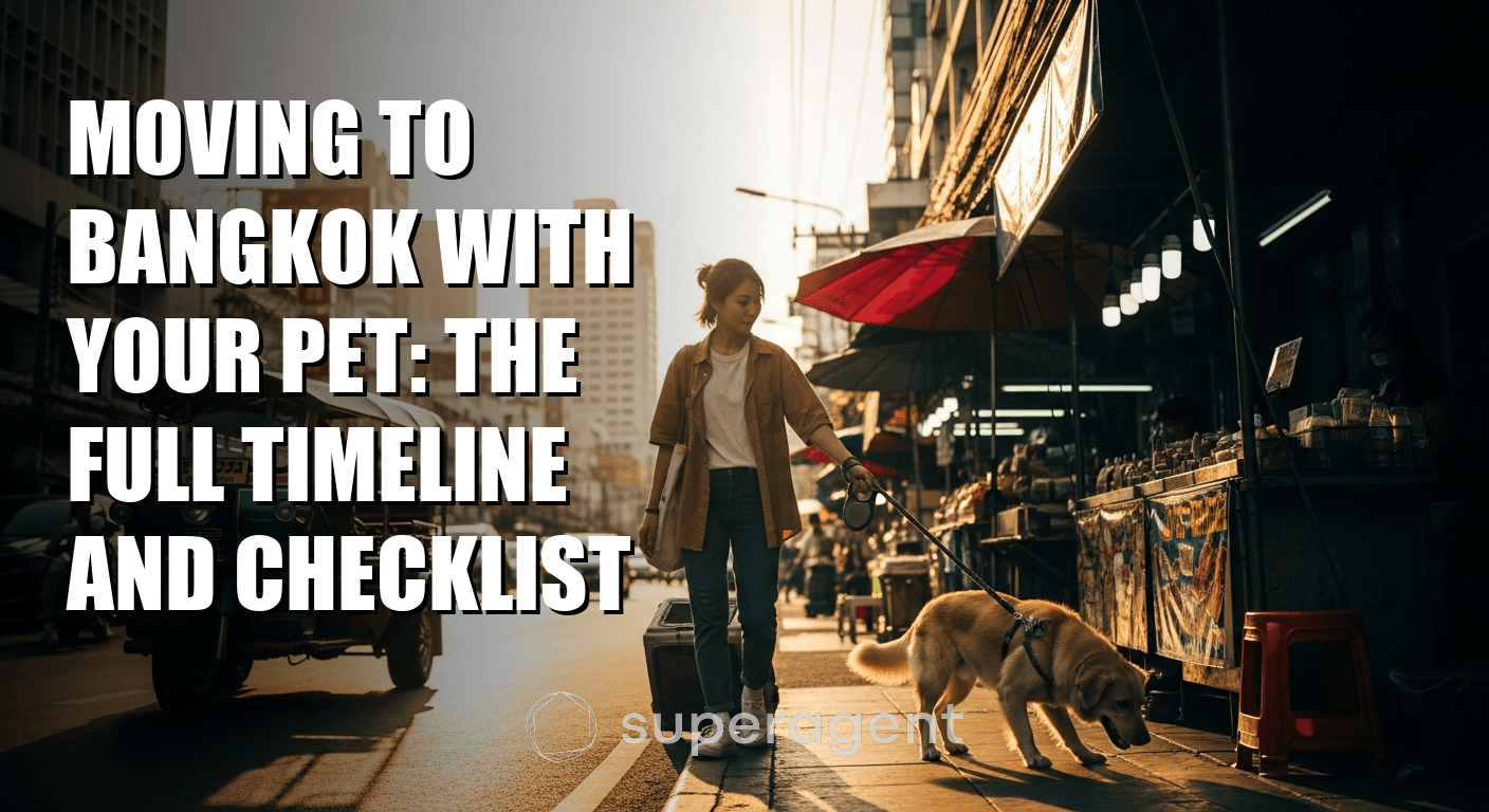 Moving to Bangkok With Your Pet: The Full Timeline and Checklist