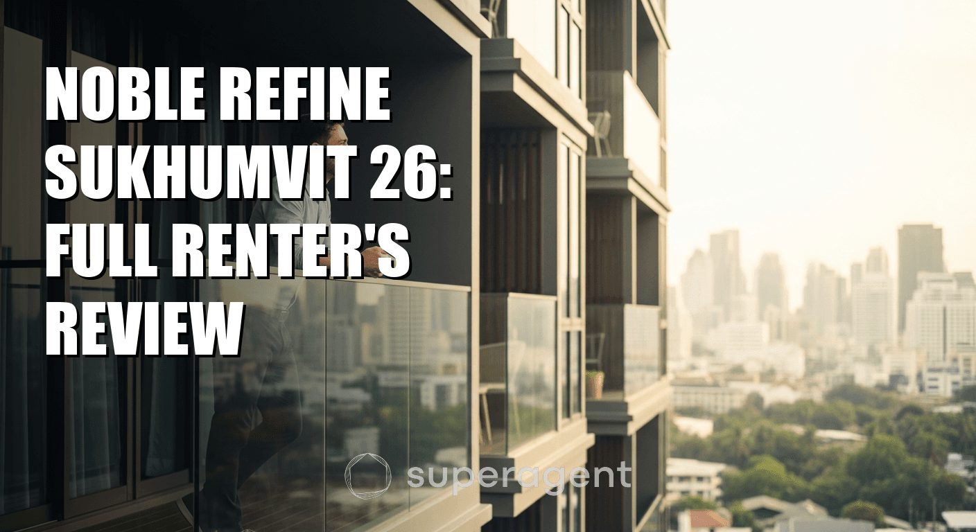 Noble Refine Sukhumvit 26: Full Renter's Review