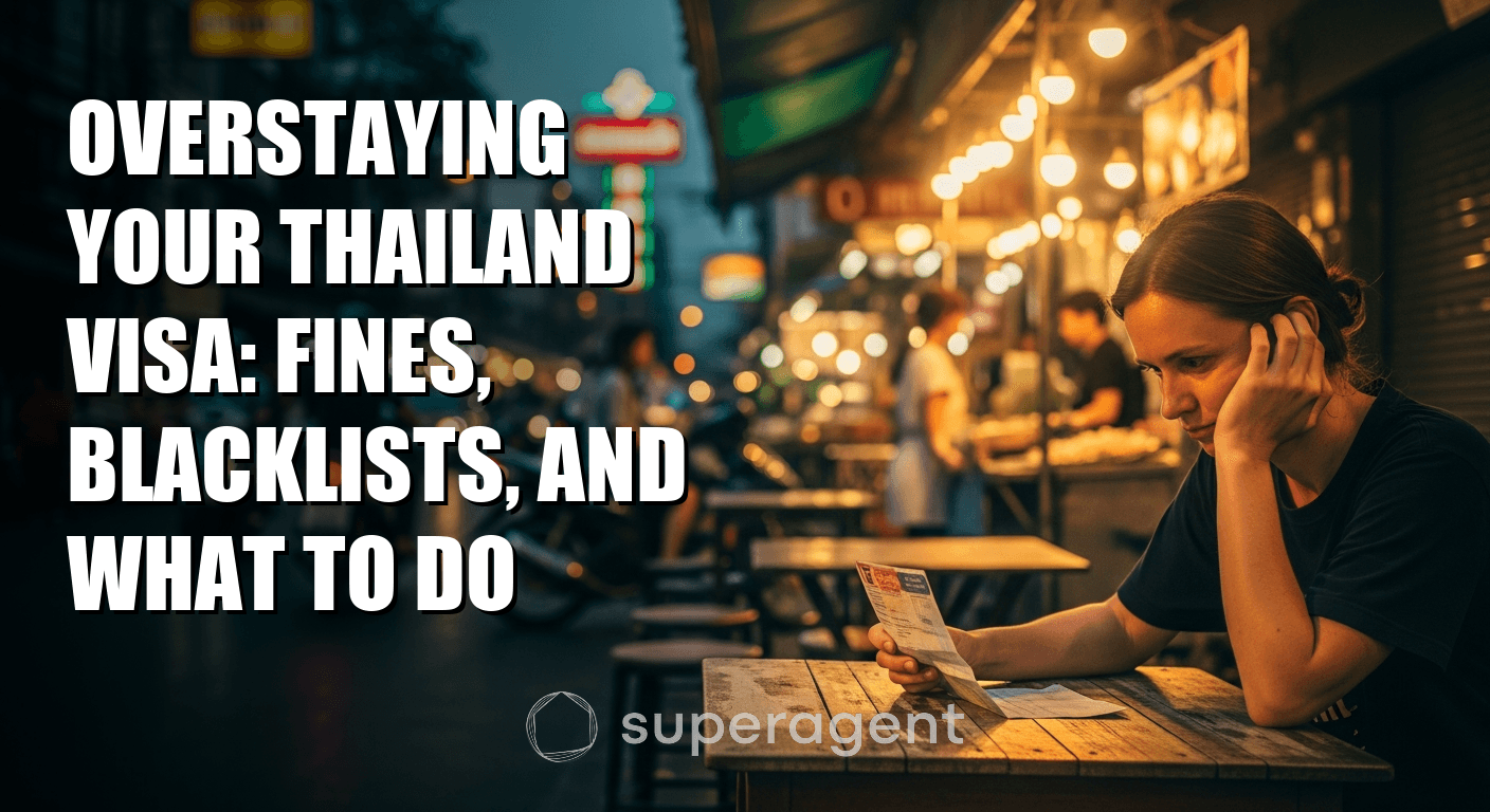 Overstaying Your Thailand Visa: Fines, Blacklists, and What to Do