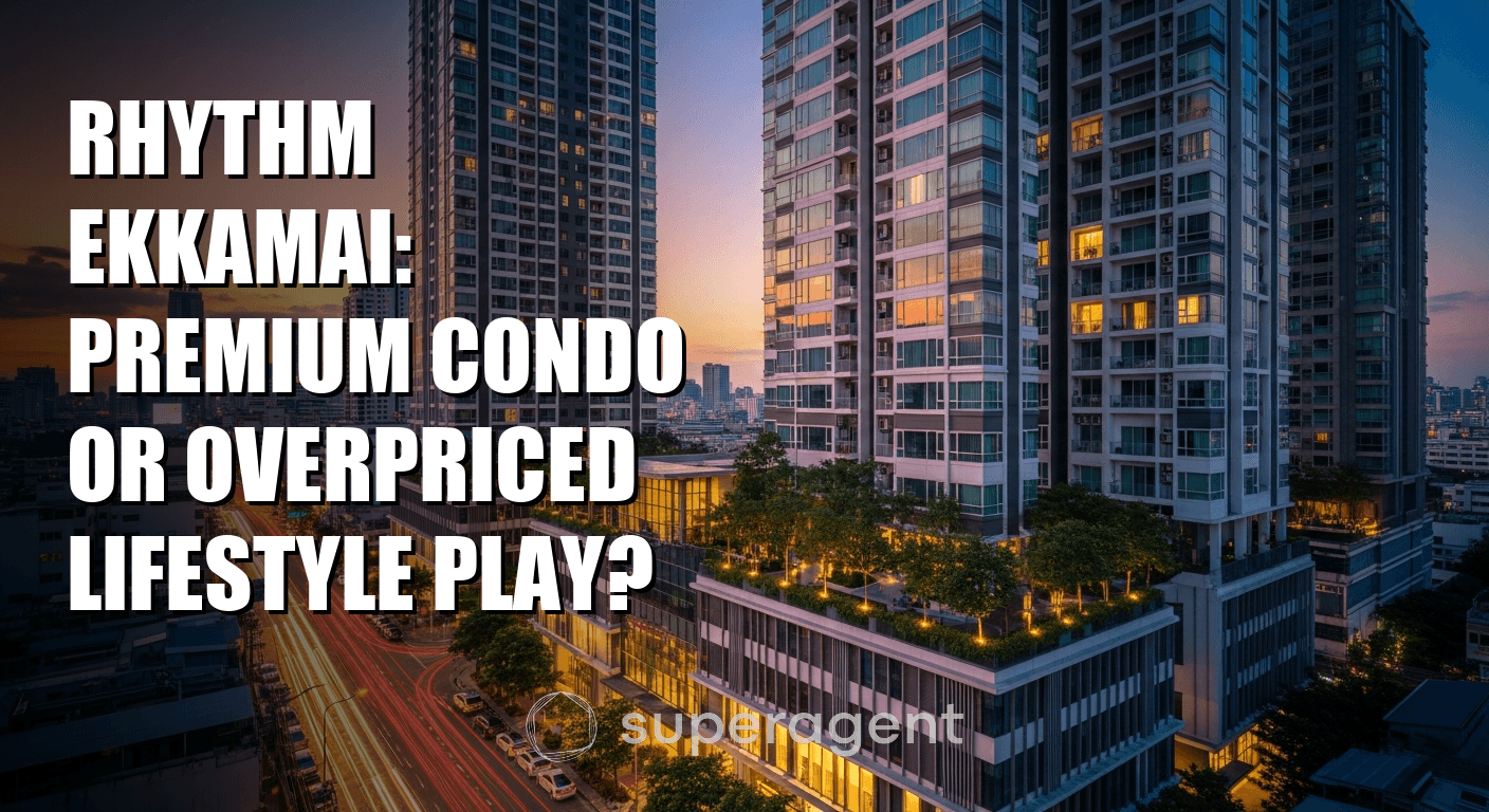 Rhythm Ekkamai: Premium Condo or Overpriced Lifestyle Play?