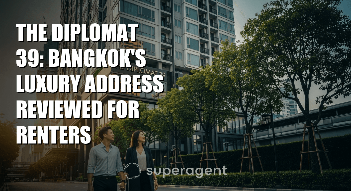 The Diplomat 39: Bangkok's Luxury Address Reviewed for Renters