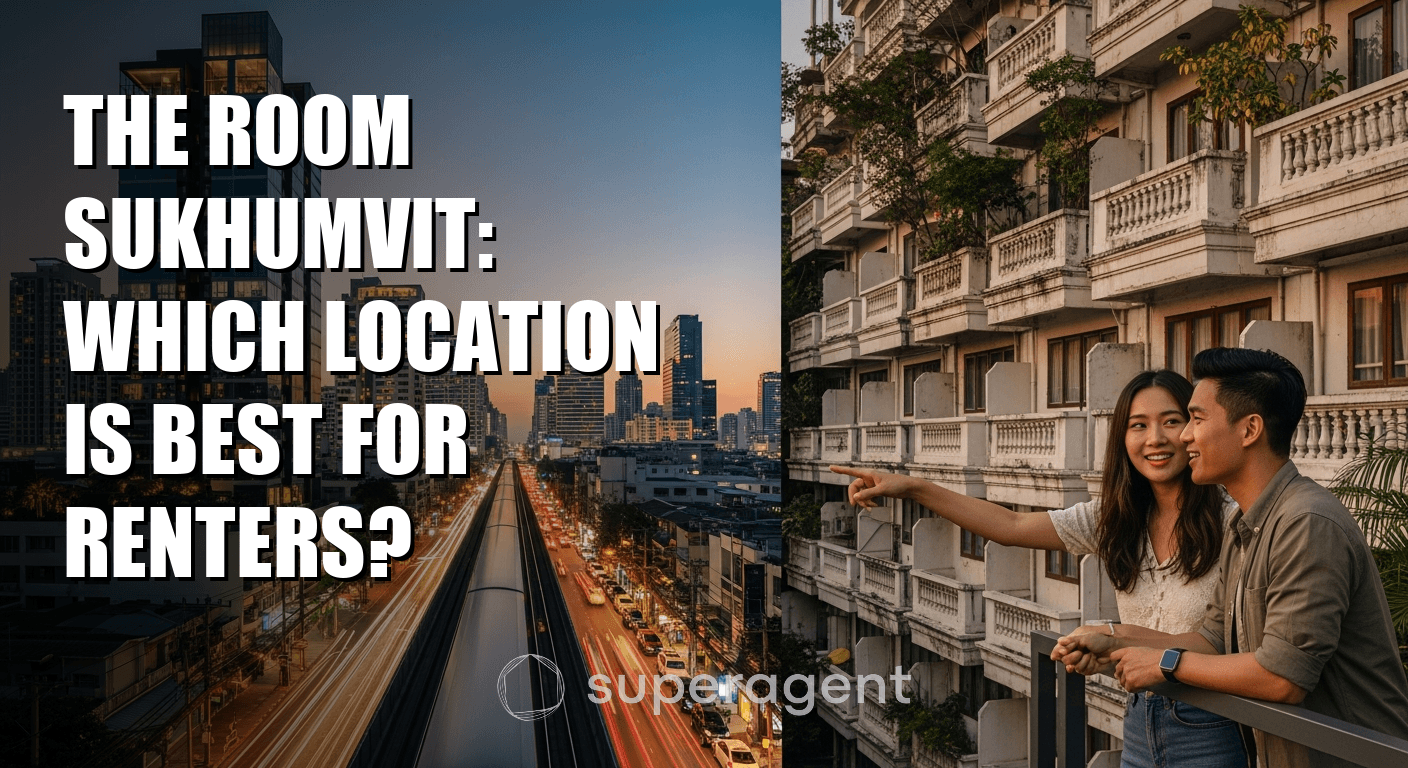 The Room Sukhumvit: Which Location Is Best for Renters?