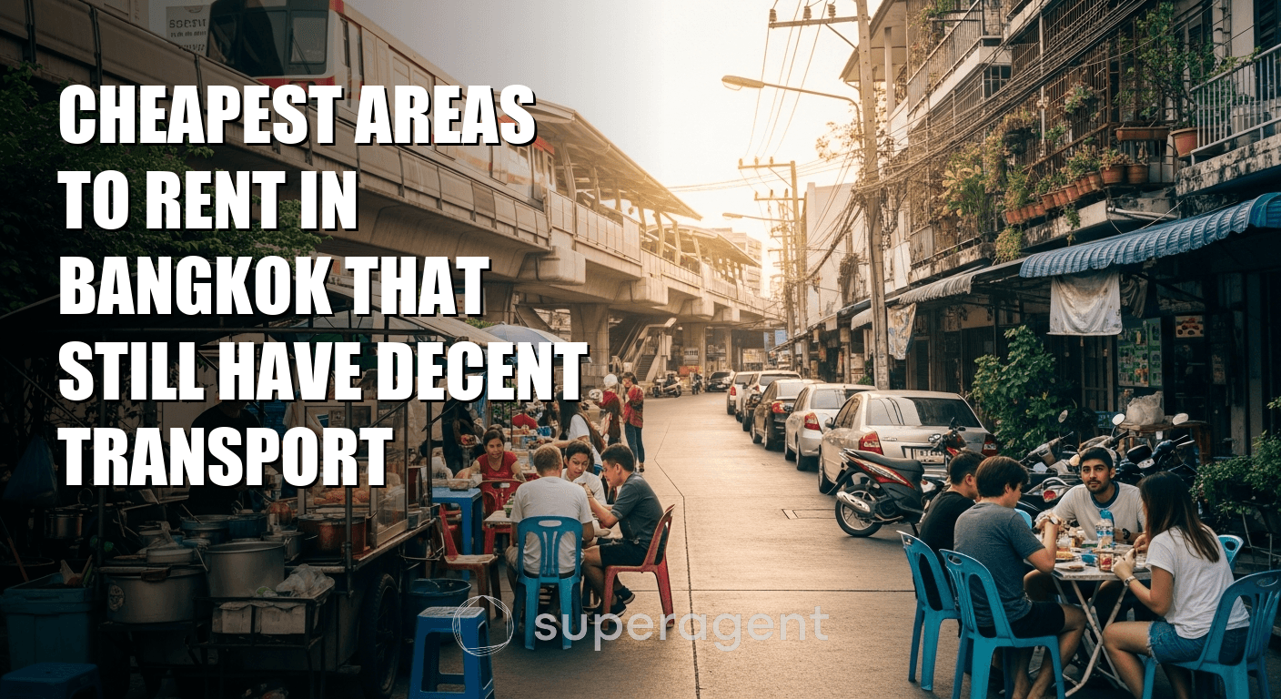 Cheapest Areas to Rent in Bangkok That Still Have Decent Transport