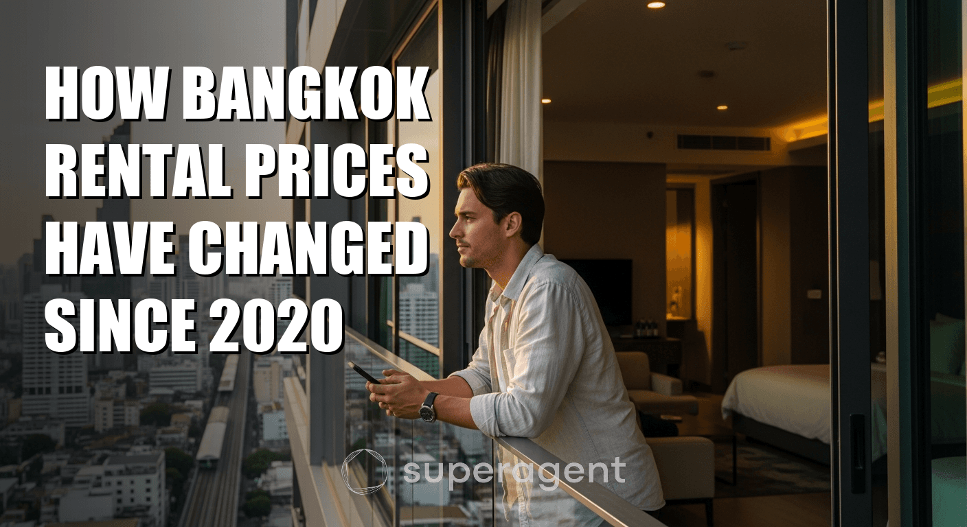 How Bangkok Rental Prices Have Changed Since 2020
