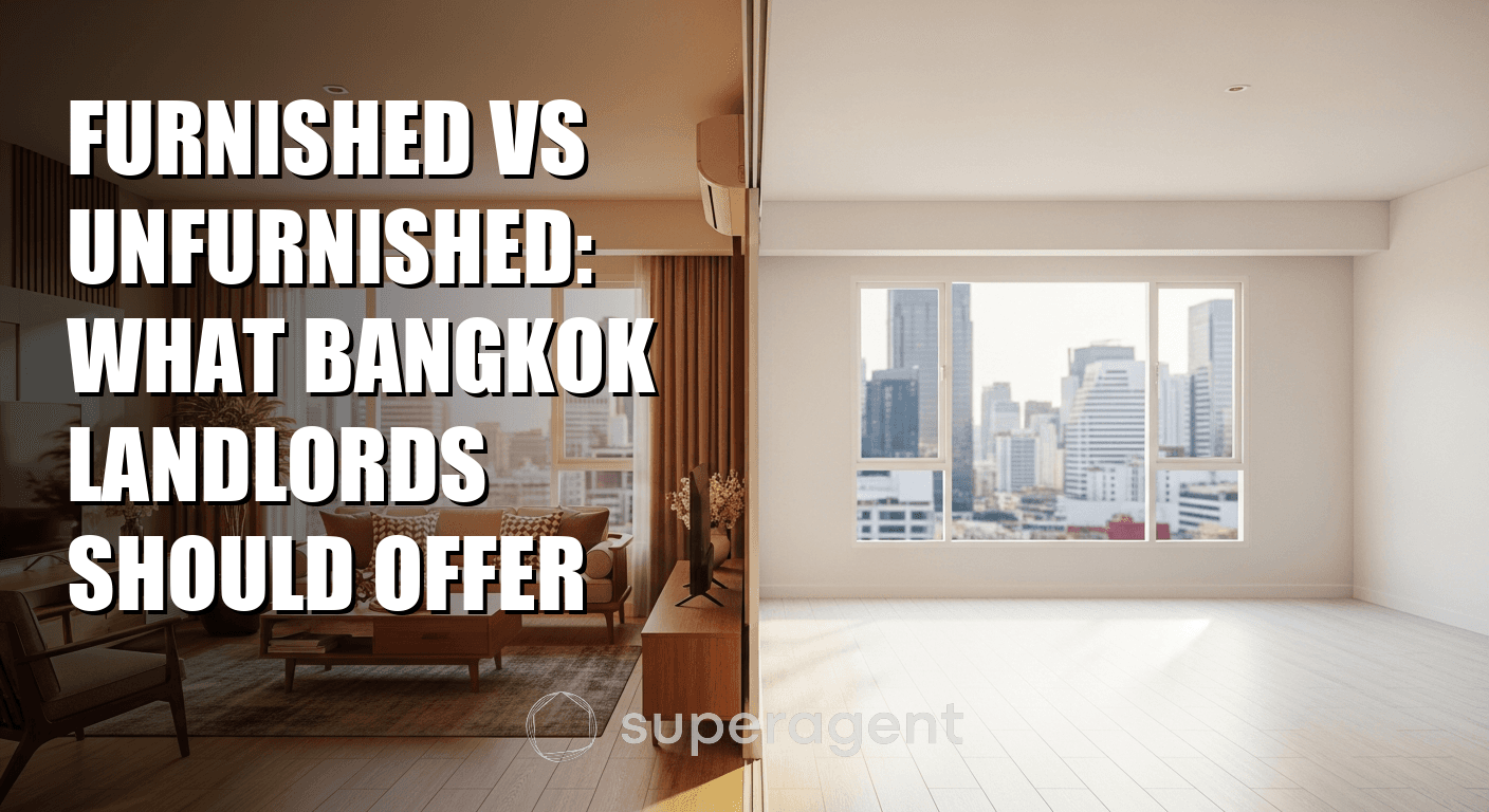 ห้องพร้อมเฟอร์นิเจอร์ vs ห้องเปล่า: เจ้าของคอนโดกรุงเทพฯ ควรเลือกแบบไหน